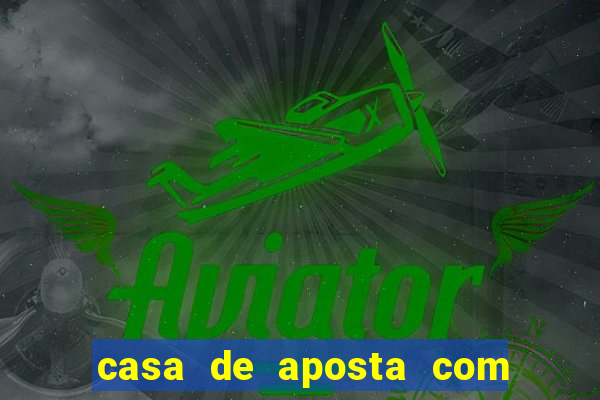 casa de aposta com pagamento antecipado